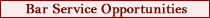 Bar Service   Opportunities